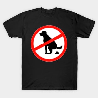 No Dog Poop T-Shirt